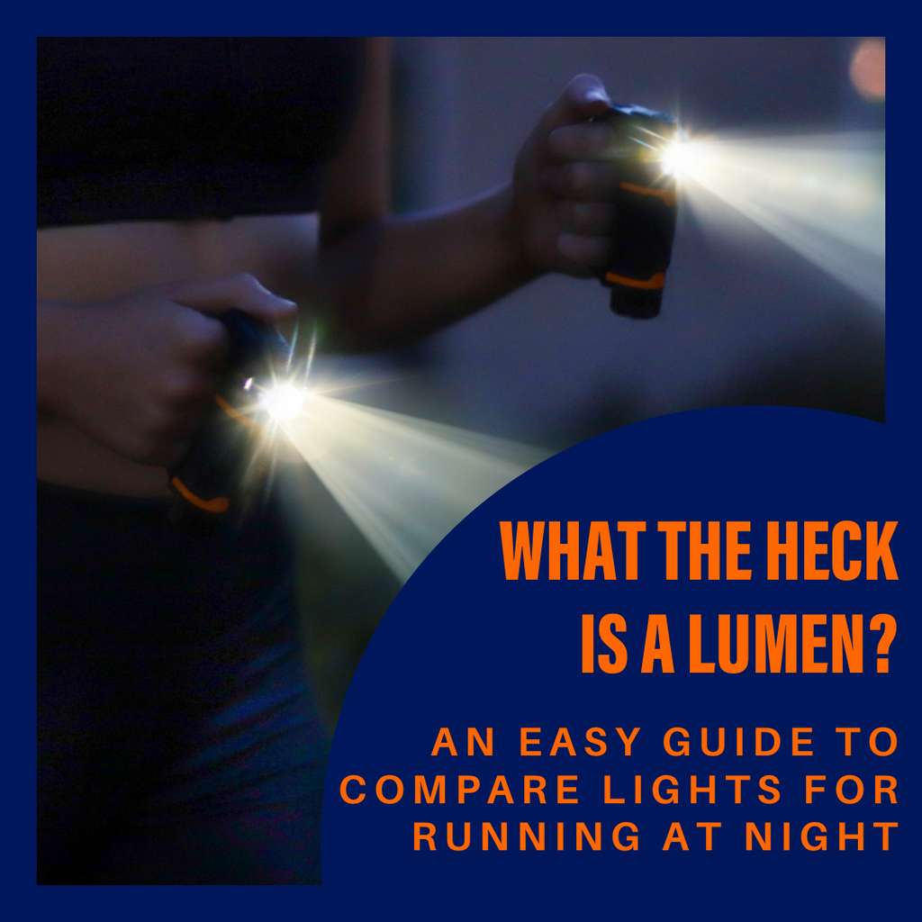 What the Heck is a Lumen? An Easy Guide to Compare Lights for Running at Night
